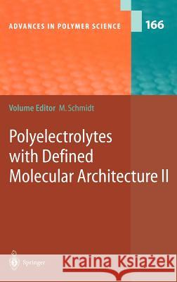 Polyelectrolytes with Defined Molecular Architecture II M. Ed Schmidt Manfred Schmidt 9783540005568