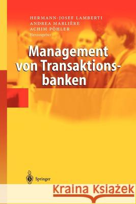 Management Von Transaktionsbanken Hermann-Josef Lamberti Andrea Marlihre Achim Pvhler 9783540006251