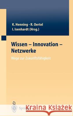 Wissen -- Innovation -- Netzwerke Wege Zur Zukunftsfähigkeit Sauer, Jutta 9783540006688