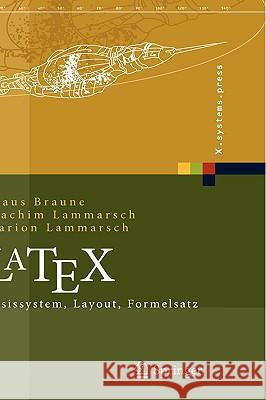 Latex: Basissystem, Layout, Formelsatz Braune, Klaus 9783540007180 Springer