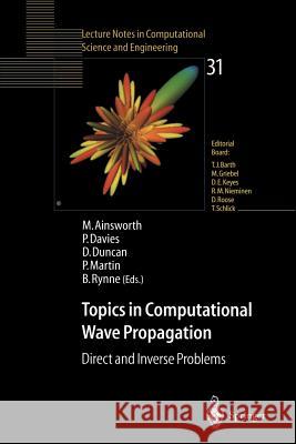 Topics in Computational Wave Propagation: Direct and Inverse Problems Ainsworth, Mark 9783540007449 Springer