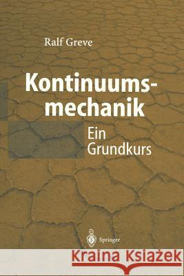 Kontinuumsmechanik: Ein Grundkurs Für Ingenieure Und Physiker Greve, Ralf 9783540007609 Springer
