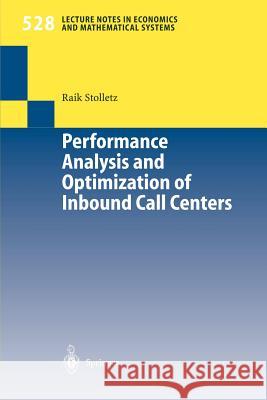 Performance Analysis and Optimization of Inbound Call Centers Raik Stolletz 9783540008125 Springer-Verlag Berlin and Heidelberg GmbH & 