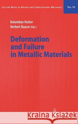 Deformation and Failure in Metallic Materials Kolumban Hutter H. Baaser Kolumban Hutter 9783540008484 Springer