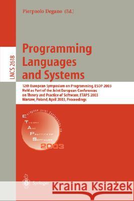Programming Languages and Systems: 12th European Symposium on Programming, ESOP 2003, Held as Part of the Joint European Conferences on Theory and Pra Degano, Pierpaolo 9783540008866