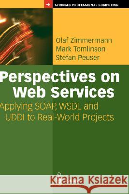 Perspectives on Web Services Zimmermann, Olaf 9783540009146 Springer
