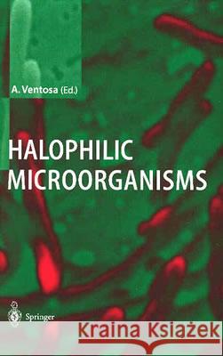 Halophilic Microorganisms A. Ventosa Antonio Ventosa Antonio Ventosa 9783540009269 Springer
