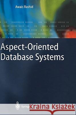 Aspect-Oriented Database Systems Rashid                                   Awais Rashid 9783540009481