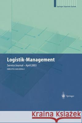 Logistik-Management: Strategien -- Konzepte -- Praxisbeispiele Baumgarten, Professor Dr -Ing Helmut 9783540009542 Springer