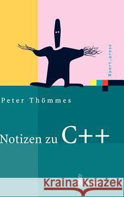 Notizen Zu C++ Peter Thvmmes Peter Thmmes 9783540010586 Springer