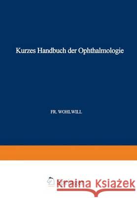 Kurzes Handbuch Der Ophthalmologie: Band 6: Auge Und Nervensystem Schieck, F. 9783540011507