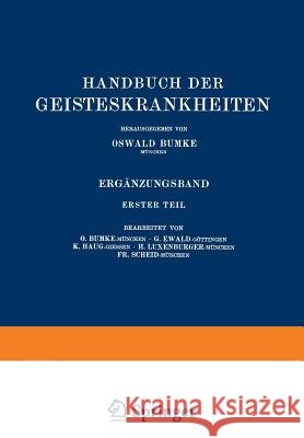 Handbuch Der Geisteskrankheiten: Ergänzungsband Bumke, Oswald 9783540012689 Springer