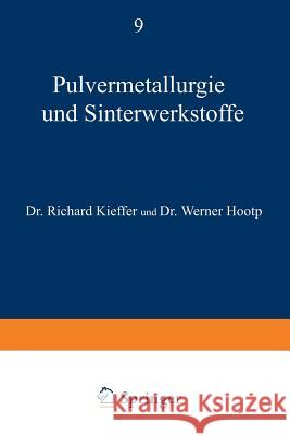 Pulvermetallurgie Und Sinterwerkstoffe Richard Kieffer Werner Hotop 9783540013396 Springer
