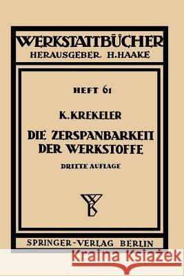 Die Zerspanbarkeit der Werkstoffe K. Krekeler 9783540014331 Springer-Verlag Berlin and Heidelberg GmbH & 