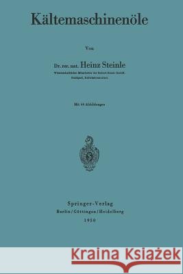 Kältemaschinenöle Steinle, Heinz 9783540015048 Not Avail