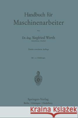 Handbuch für Maschinenarbeiter Siegfried Werth 9783540015208 Springer-Verlag Berlin and Heidelberg GmbH & 