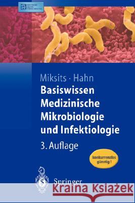 Basiswissen Medizinische Mikrobiologie Und Infektiologie Miksits, Klaus 9783540015253