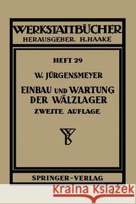 Einbau und Wartung der Wälzlager Wilhelm Jürgensmeyer 9783540015888 Springer-Verlag Berlin and Heidelberg GmbH & 