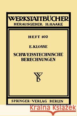 Schweißtechnische Berechnungen E. Klosse 9783540015987 Springer-Verlag Berlin and Heidelberg GmbH & 