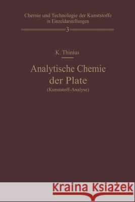 Analytische Chemie Der Plaste (Kunststoff-Analyse) Kurt Thinius 9783540016175 Not Avail