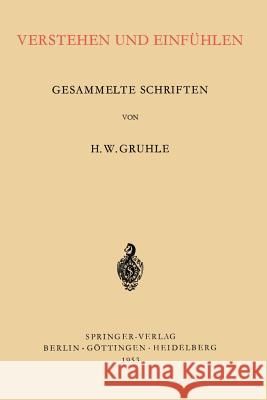 Verstehen Und Einfühlen: Gesammelte Schriften Gruhle, Hans Walter 9783540017028 Springer