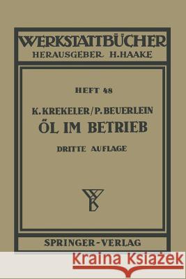 Öl im Betrieb K. Krekeler, P. Beuerlein 9783540017592 Springer-Verlag Berlin and Heidelberg GmbH & 