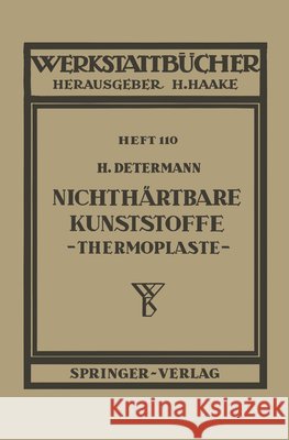Nichthärtbare Kunststoffe (Thermoplaste) H. Determann 9783540017646 Springer