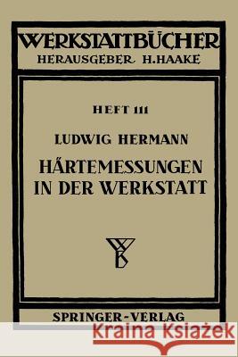 Härtemessungen in der Werkstatt L. Hermann 9783540017653 Springer-Verlag Berlin and Heidelberg GmbH & 