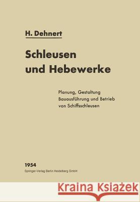 Schleusen Und Hebewerke Hans Dehnert 9783540018070 Springer