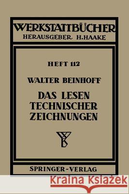 Das Lesen Technischer Zeichnungen Beinhoff, W. 9783540018612 Springer