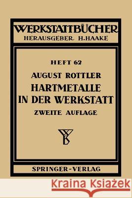 Hartmetalle in der Werkstatt A. Rottler 9783540019701 Springer-Verlag Berlin and Heidelberg GmbH & 