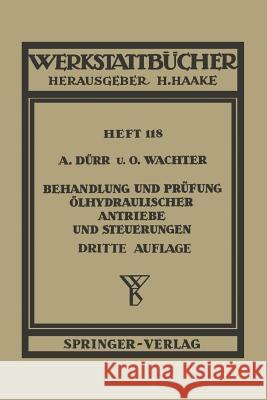 Behandlung Und Prüfung Ölhydraulischer Antriebe Und Steuerungen Dürr, A. 9783540019749 Springer