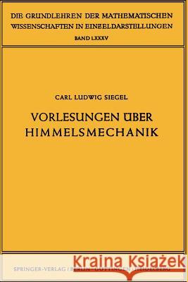 Vorlesungen über Himmelsmechanik Carl Ludwig Siegel 9783540020165