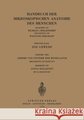 Die Gewebe: Gewebe und Systeme der Muskulatur Gösta Häggqvist 9783540020318