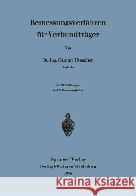 Bemessungsverfahren Für Verbundträger Utescher, Günter 9783540020929 Springer