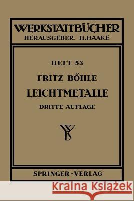 Leichtmetalle F. Böhle 9783540021056 Springer-Verlag Berlin and Heidelberg GmbH & 