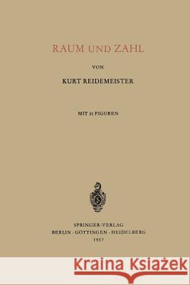 Raum Und Zahl Reidemeister, Kurt 9783540022091 Not Avail