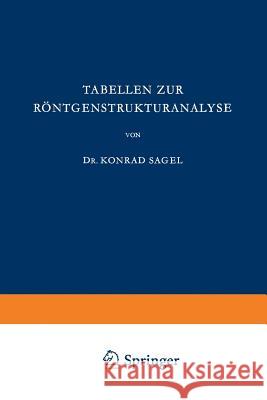 Tabellen Zur Röntgenstrukturanalyse Sagel, K. 9783540022466 Not Avail