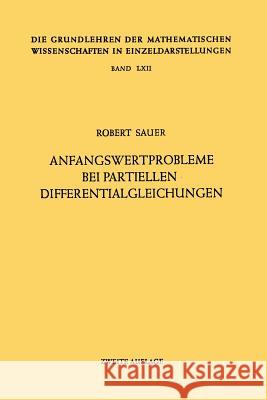 Anfangswertprobleme Bei Partiellen Differentialgleichungen Sauer, Robert 9783540022763