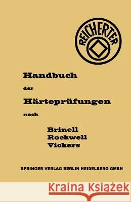 Die Härteprüfungen Nach Brinell, Rockwell, Vickers Reicherter, G. 9783540024590 Springer