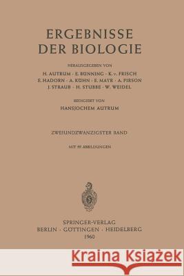 Ergebnisse Der Biologie: Zweiundzwanzigster Band Autrum, Hansjochem 9783540025108 Springer