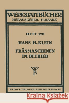 Fräsmaschinen Im Betrieb Klein, H. H. 9783540026174 Springer