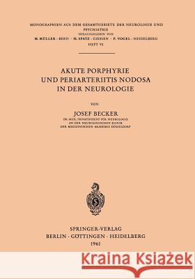 Akute Porphyrie Und Periarteriitis Nodosa in Der Neurologie J. Becker 9783540027300 Springer