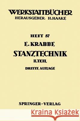 Stanztechnik: Zweiter Teil: Die Bauteile Des Schnittes Krabbe, E. 9783540027713