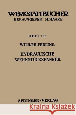 Hydraulische Werkstückspanner W. P. Ferling 9783540027737 Springer