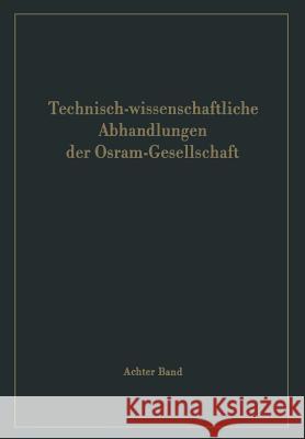 Technisch-Wissenschaftliche Abhandlungen Der Osram-Gesellschaft A. Lompe 9783540030638 Springer