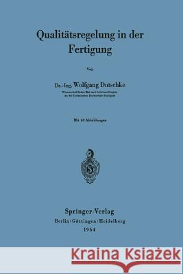 Qualitätsregelung in Der Fertigung Dutschke, Wolfgang 9783540031116 Springer