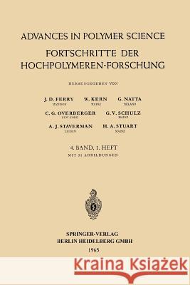Fortschritte der Hochpolymeren Forschung J. D. Ferry, W. Kern, G. Natta, C. G. Overberger, G. V. Schulz, A. J. Staverman, H. A. Stuart 9783540032458 Springer-Verlag Berlin and Heidelberg GmbH & 