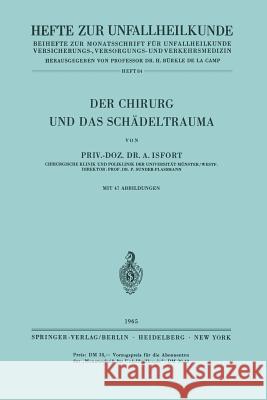 Der Chirurg Und Das Schädeltrauma Isfort, A. 9783540033219 Not Avail