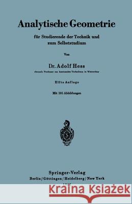 Analytische Geometrie Für Studierende Der Technik Und Zum Selbststudium Hess, Adolf 9783540033271 Springer